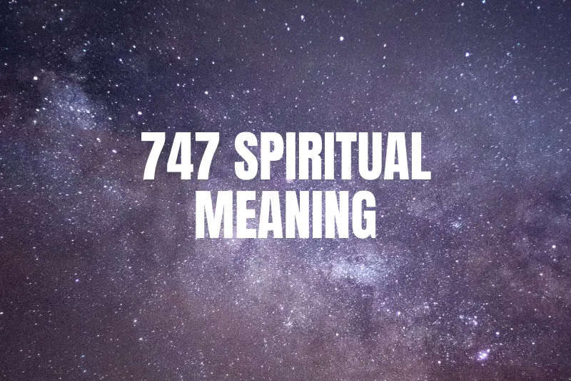 “Decoding the Mystical Meanings of 747: Unveiling the Spiritual Significance”