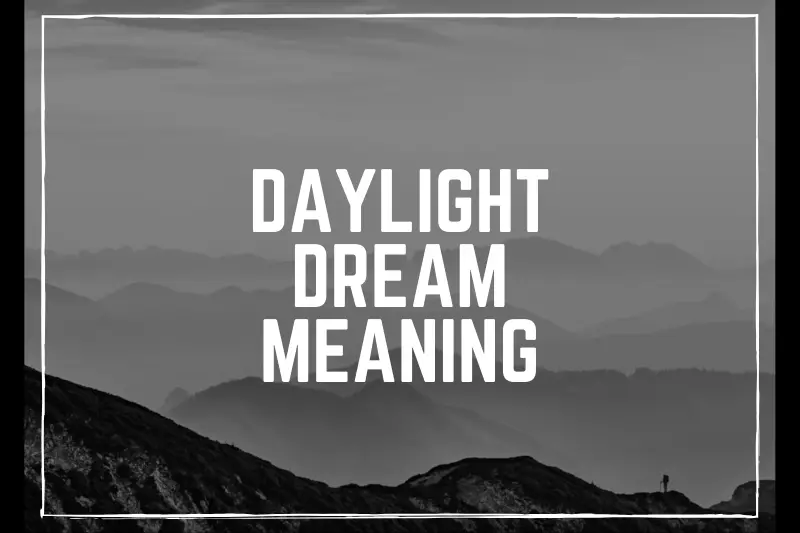 “Decoding Daylight Dream Meaning: Unveiling the Secrets of Your Subconscious Mind”