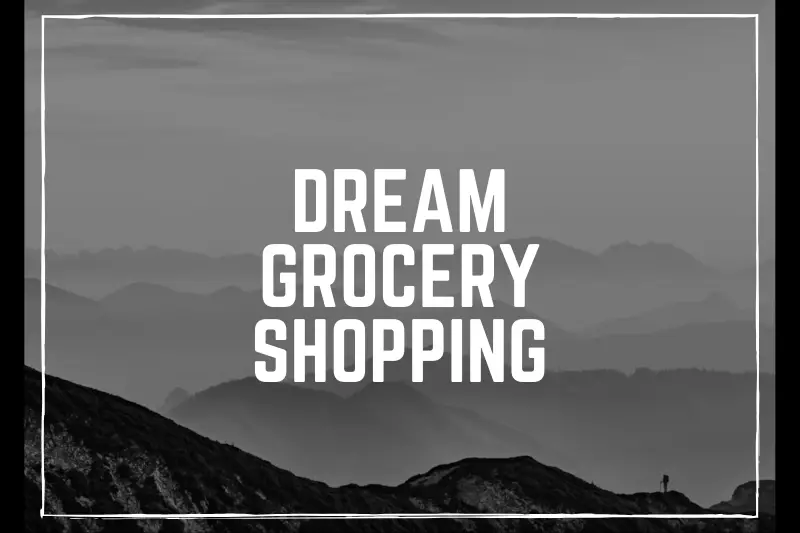 “Dream Grocery Shopping: How to Turn Your Regular Trip into a Fun and Creative Adventure”