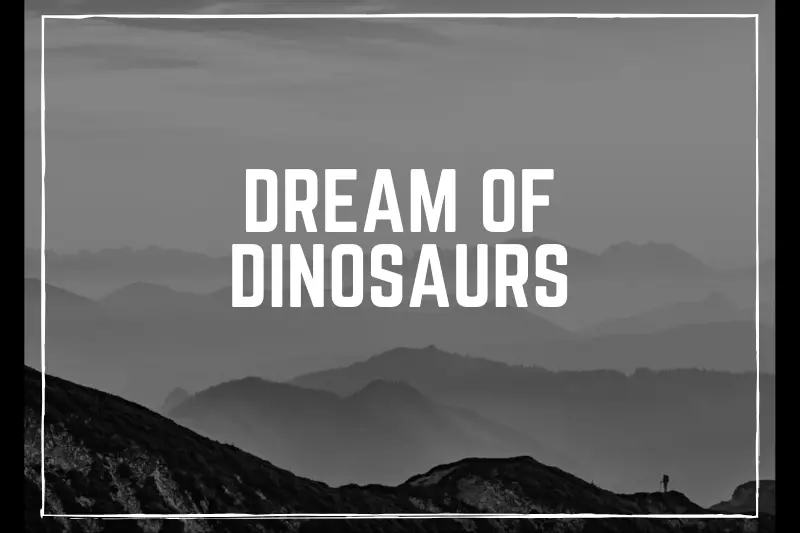“Dream of Dinosaurs: Unearthing a Prehistoric World of Wonder and Imagination”