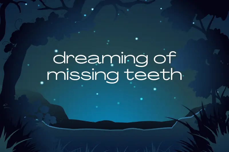 “Dreaming of Missing Teeth: Unraveling the Hidden Meanings and Symbolism Behind Dental Nightmares”