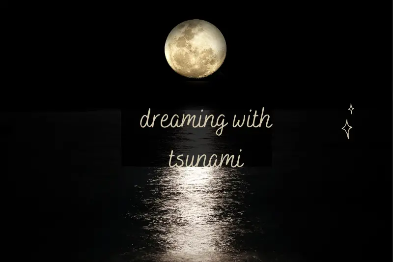 “Dreaming with Tsunami: Dive into the Unforgettable World of Surreal Waves”