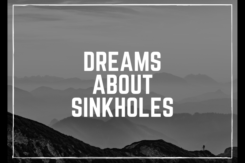 “Dreams About Sinkholes: Unlocking the Meaning Behind these Eerie Nightly Visions”