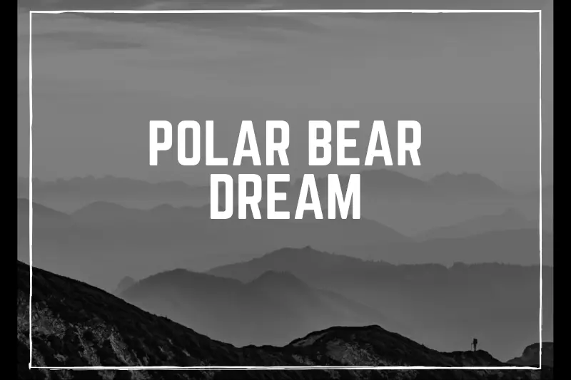 “Polar Bear Dream: Exploring the Enigmatic Fantasies of These Majestic Arctic Creatures”